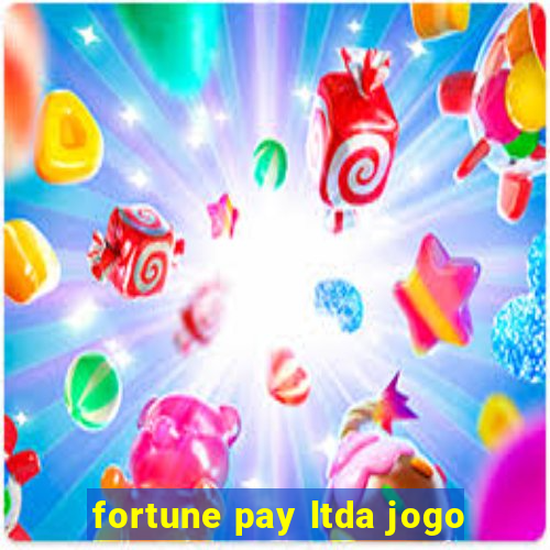 fortune pay ltda jogo